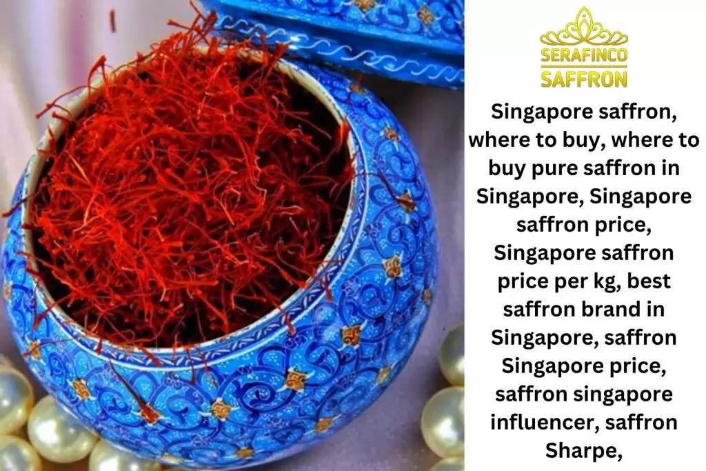 Singapore saffron, where to buy, where to buy pure saffron in Singapore, Singapore saffron price, Singapore saffron price per kg, best saffron brand in Singapore, saffron Singapore price, saffron singapore influencer, saffron Sharpe,